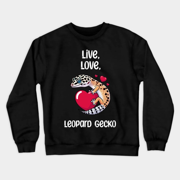 Leopard Gecko Live Love Crewneck Sweatshirt by dinokate